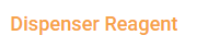 Dispenser Reagent