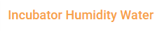 Incubator Humidity Water