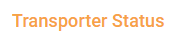 Transporter Status